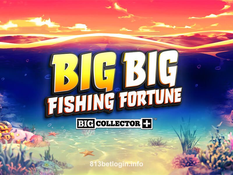 Big Big Fishing Fortune